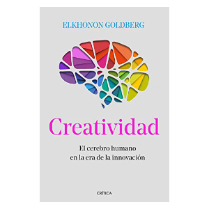 Spanish edition of Creativity: The Human Brain in the Age of Innovation by Elkhonon Goldberg