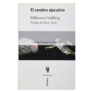 Spanish edition of The Executive Brain by Elkhonon Goldberg, titled El cerebro ejecutivo, with a foreword by Oliver Sacks
