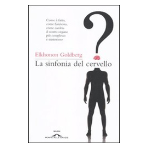 Italian edition of The Executive Brain by Elkhonon Goldberg, titled La sinfonia del cervello, with a silhouette and a question mark on the cover