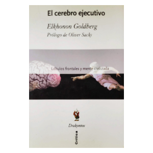 Spanish edition of The Executive Brain by Elkhonon Goldberg, titled El cerebro ejecutivo, with a foreword by Oliver Sacks