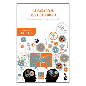Spanish edition of The Wisdom Paradox by Elkhonon Goldberg, titled La paradoja de la sabiduría, with colorful gears and heads on the cover