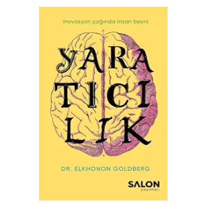 Turkish edition of Creativity: The Human Brain in the Age of Innovation by Elkhonon Goldberg